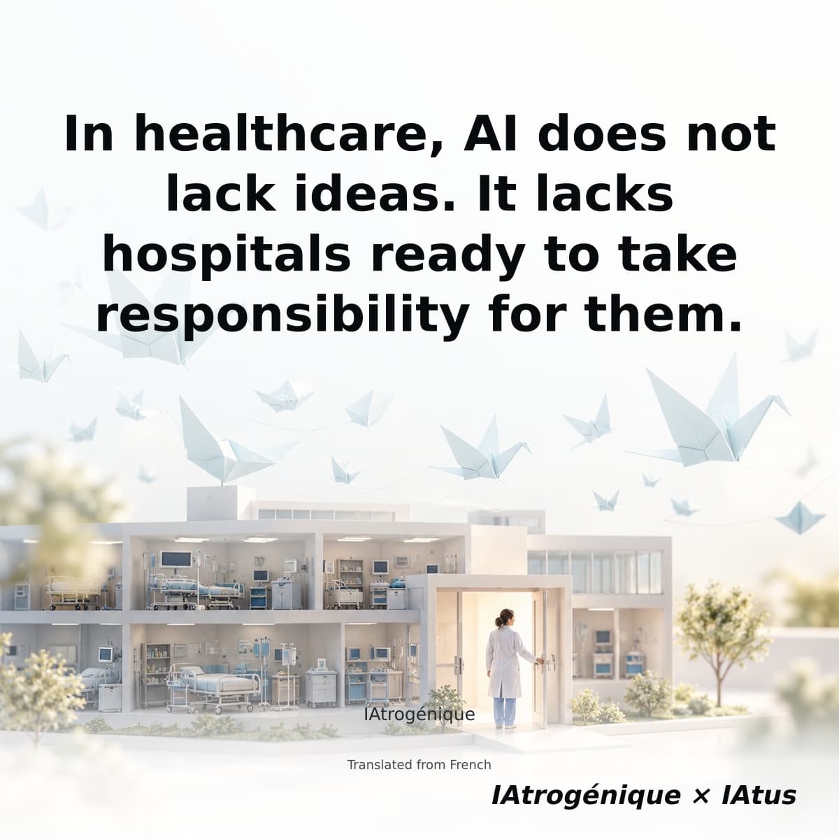 In healthcare, AI does not lack ideas. It lacks hospitals ready to take responsibility for them.