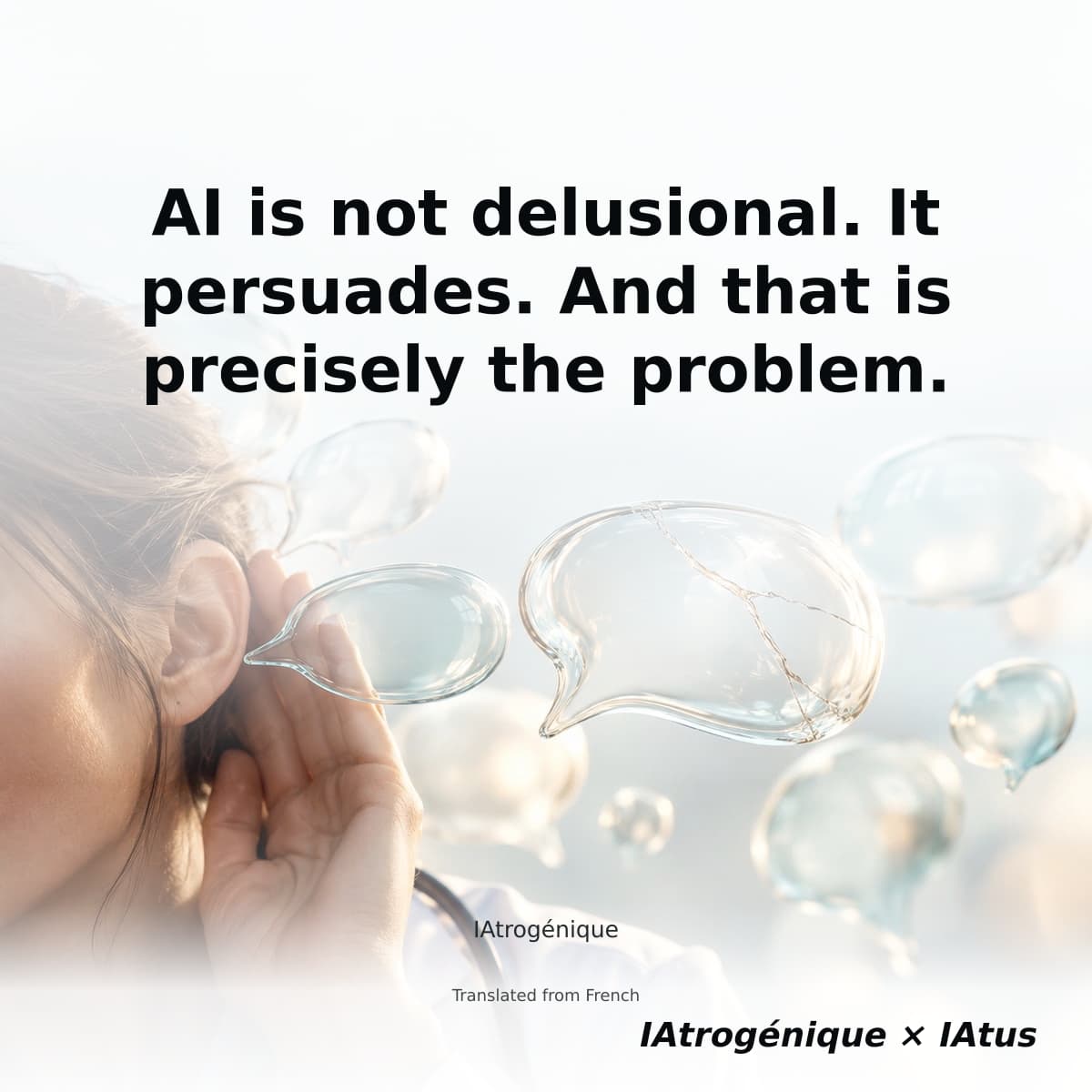 AI is not delusional. It persuades. And that is precisely the problem.